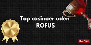 Casino Uden ROFUS Dit Ultimative Valg for Spilglæde