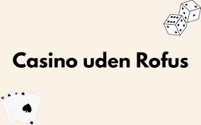 Casino Uden ROFUS Uden MitID - Spil Uden Bekymringer 524716140 Casino Uden ROFUS Uden MitID - Spil Uden Bekymringer 524716140